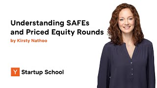 Understanding SAFEs and Priced Equity Rounds by Kirsty Nathoo [upl. by Odom421]