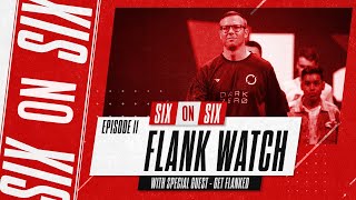 Flank Watch featuring Get Flanked  Episode 11 [upl. by Elle]