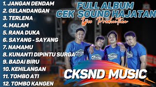 NEW  CEK SOUND TERLARIS YANG DIGUNAKAN DI SETIAP HAJATAN  FULL ALLBUM CKSND MUSIC [upl. by Broek349]