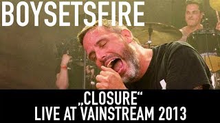 BOYSETSFIRE  Closure  Official Livevideo  Vainstream 2013 [upl. by Bindman]