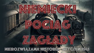 Ostatni odjazd z Poznania Nierozwiązana historia Styczeń 1945r Film dokumentalny [upl. by Ute739]