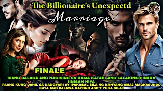 PART 18 FINALE  THE BILLIONAIRES UNEXPECTED MARRIAGE  OfwPinoyLibangan [upl. by Retsof]