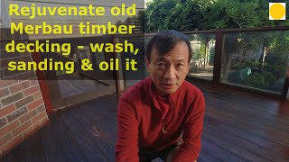 Rejuvenate old Merbau timber decking  wash sanding amp oil it [upl. by Seravart]