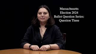 Massachusetts Election 2024 Ballot Question Three Explained [upl. by Suk]