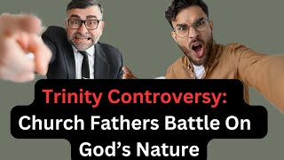 Trinity explained Early Church Fathers Battle Over the Nature of God [upl. by Norvin]