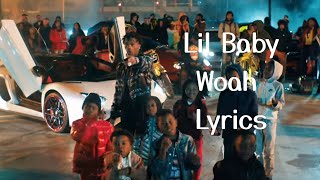 Lil Baby  Woah  Lyrics [upl. by Anhavas]