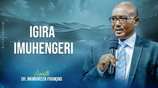 IGIRA IMUHENGERI  Apostle Dr NKURUNZIZA François [upl. by Northington]