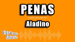 Aladino  Penas Versión Karaoke [upl. by Aklog]