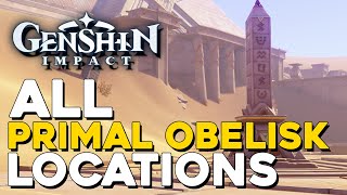 Genshin Impact All Primal Obelisk Locations [upl. by Cloutman]