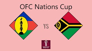 New Caledonia vs Vanuatu  OFC Nations Cup Group B [upl. by Sandeep]