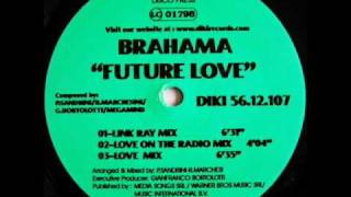 Brahama  Future Love Love Mix [upl. by Cedric344]