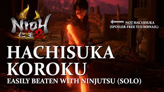 NIOH 2  Beating Hachisuka Koroku Easily With Ninjutsu The High Spirited Demon Mission [upl. by Mosra]