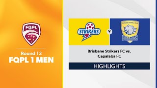 FQPL 1 Men Round 13  Brisbane Strikers FC vs Capalaba FC Highlights [upl. by Caputo]