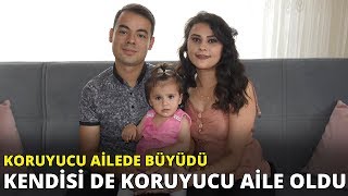 Koruyucu ailede büyüdü kendisi de koruyucu aile oldu [upl. by Roselle]