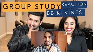 BB Ki Vines  Group Study Reaction  Reaction by RajDeep [upl. by Hayott]