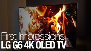 First Impressions The LG G6 4K OLED Television [upl. by Tabb409]