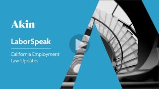 LaborSpeak California Employment Law Updates [upl. by Cecily]