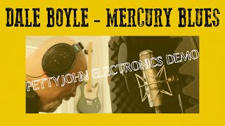 Dale Boyle  MERCURY BLUES  Demo of Pettyjohn Electronics Lift Chime Iron and Gold Pedals [upl. by Bonacci]