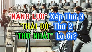 Điều Gì Quyết Định Thành Công Hơn Cả Năng Lực Và Thái Độ [upl. by Ainet640]