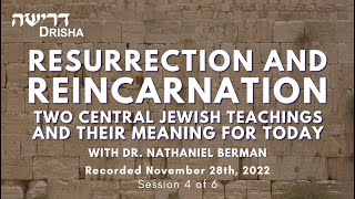 Resurrection and Reincarnation Two Central Jewish Teachings and Their Meaning for Today 4 of 6 [upl. by Derfniw]