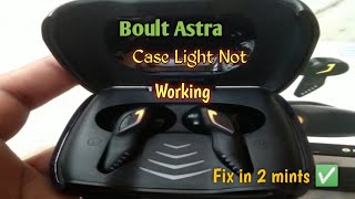 Boult Astra Case Light Not On  How to solve Boult Astra Case Light Problem Boult Earbuds Light [upl. by Ihskaneem]