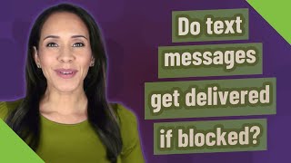 Do text messages get delivered if blocked [upl. by Chas379]