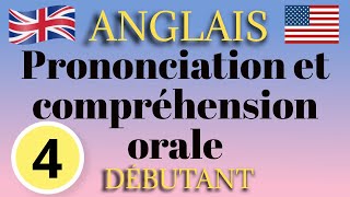 Anglais Débutant Prononciation Leçon 4 [upl. by Bertha]