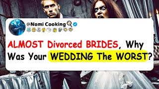 ALMOST Divorced BRIDES Why Was Your WEDDING The WORST [upl. by Gunn]