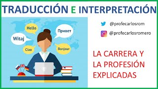 TRADUCCIÓN E INTERPRETACIÓN todo lo que necesitas saber sobre esta CARRERA [upl. by Metsky]