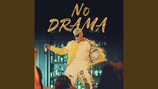 No Drama [upl. by Sheaff]