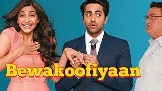 Bewakoofiyaan  2014  Full Movie Facts And Important Talks  Ayushman Khurana  Sonam Kapoor [upl. by Paehpos640]