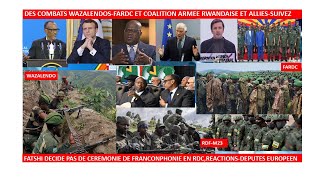 183COMBAT WAZALENDOSFARDCRDFM23PAS DE CEREMONIEFRANCOPHONIE EN RDCREACTIONS DEPUTES EUROPEEN [upl. by Ffoeg]