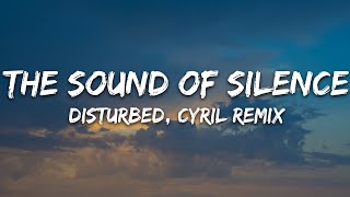 Disturbed  The Sound Of Silence CYRIL Remix Lyrics [upl. by Eninnej341]