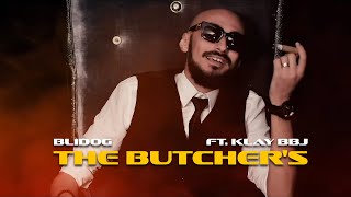 Blidog ft Klay BBJ The Butchers Official Music Video  جزارة [upl. by Noslrac]