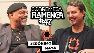 “Aprendí a Tocar con AMOR”  Jerónimo Maya  Sobremesa Flamenca 47 [upl. by Ymas283]