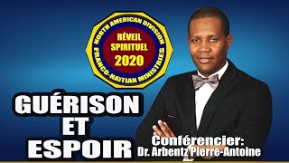 Guérison et Espoir  Dr Arbentz Pierre Antoine  Franco Haitian Caucus 4e Soirée [upl. by Dnomyad]