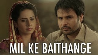 Mil Ke Baithange  Angrej  Amrinder Gill  Full Music Video [upl. by Arinaj686]