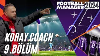 FM24 KORAY COACH 9BÖLÜM [upl. by Kenzie]