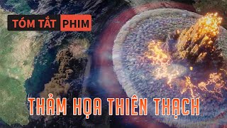 Tóm Tắt Phim Thảm Họa Thiên Thạch Đe Dọa Toàn Nhân Loại  Quạc Review Phim [upl. by Enois561]