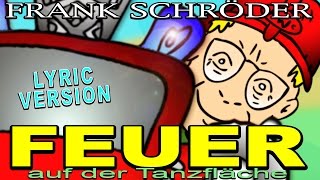 Feuer auf der Tanzfläche  Frank Schröder  quotOfficial Lyric Versionquot Feuerwehr Song [upl. by Soneson]