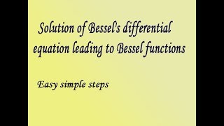 Solution of Bessels differential equation leading to Bessel functions by easy maths easy tricks [upl. by Reltuc]