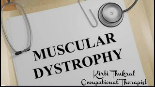 Muscular Dystrophy  Occupational Therapy  Kirti Thukral [upl. by Lumbard]