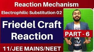 Reaction Mechanism 06  Electrophilic Substitution 02  FRIEDEL CRAFT REACTION  JEE MAINSNEET [upl. by Latouche537]