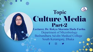 Culture Media Part2  Lecturer Dr Rokya Sharmin Huda Fariha  Dept of Microbiology  BAMC [upl. by Tesler621]