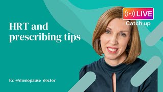 HRT and practical prescribing tips  Dr Louise Newson [upl. by Kunkle]