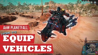 AoW Planetfall  How To Equip Vehicles [upl. by Aimat]