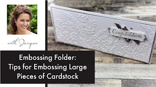 Embossing Folder Tips How to Emboss Larger Pieces of Cardstock [upl. by Ttezil]