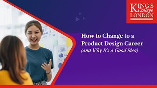 How to change to a product design career and why it’s a good idea [upl. by Narud]