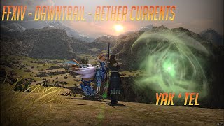 FFXIV  Dawntrail  Aether Currents  Yal  Tel [upl. by Secor]