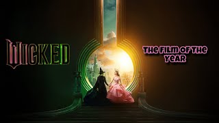 Wicked The Film Of The Year [upl. by Cannon]